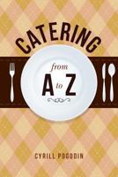 Catering from A to Z 1533247110 Book Cover