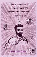 Saint Germain's Mystical Quest For Freedom And Democracy 1610330722 Book Cover