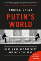 Putin's World: Russia Against the West and with the Rest 1455533009 Book Cover