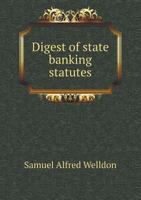 Digest of State Banking Statutes 5518813597 Book Cover