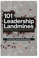 101 Leadership Landmines: Section Three: Decision-Making Mistakes (101 Leadership Landmines: Complete Box Set) B0GXPFV68L Book Cover