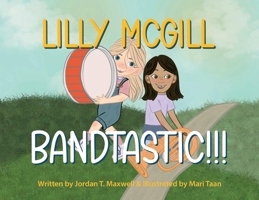 Lilly McGill - Bandtastic!!! 1736413694 Book Cover