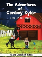The Adventures of Cowboy Kyler: Fear of the Storm B0CTQ6WQ5F Book Cover