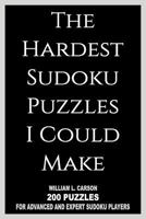 The Hardest Sudoku Puzzles I Could Make 1986874745 Book Cover