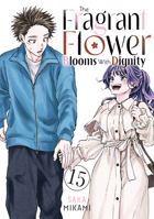 The Fragrant Flower Blooms With Dignity 15 B0GGNJ73ZH Book Cover