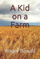 A Kid on a Farm 1974312283 Book Cover