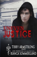 Uneven Justice B09DJCN5HP Book Cover