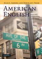 American English: History, Structure, and Usage 052161788X Book Cover