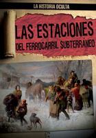 Las Estaciones del Ferrocarril Subterraneo (Depots of the Underground Railroad) 1482462230 Book Cover