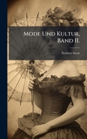 Mode Und Kultur, Band II. 1024630765 Book Cover