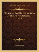 The Vydian And The Hakim, What Do They Know Of Medicine? 1104407604 Book Cover