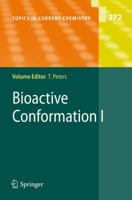 Topics in Current Chemistry, Volume 272: Bioactive Conformation I 3540490779 Book Cover