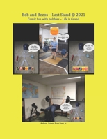Bob and Bezos – Last Stand © 2021: Comic fun with bubbles – Life is Grand B095GS1C16 Book Cover