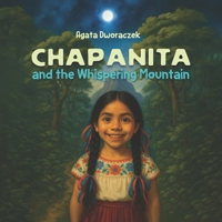 Chapanita and the Whispering Mountain B0FB3YWG36 Book Cover