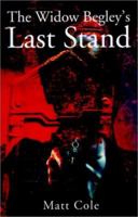 The Widow Begley's Last Stand 0595203329 Book Cover