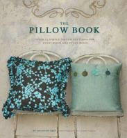 Pillow Book: Over 25 Simple-to-Sew Patterns for Every Room and Every Mood 081186085X Book Cover