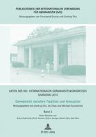 Akten Des XIII. Internationalen Germanistenkongresses Shanghai 2015 - Germanistik Zwischen Tradition Und Innovation: Band 5 3631668678 Book Cover