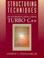Structuring Techniques: An Introduction Using Turbo C (An Alan R. Apt Book) 0131880209 Book Cover