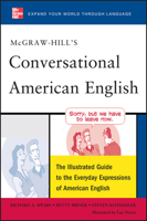 McGraw-Hill's Conversational American English: The Illustrated Guide to Everyday Expressions of American English 0071741313 Book Cover