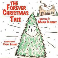 The Forever Christmas Tree 1425986390 Book Cover