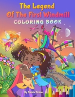 Legend Of The First Windmill: Coloring Book (The Magical Forest) 1687460078 Book Cover