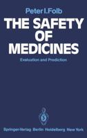 The Safety Of Medicines, Evaluation And Prediction 3540101438 Book Cover