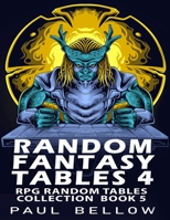 Random Fantasy Tables 4: Fantasy RPG Random Table Encounters B09K1HRCPC Book Cover