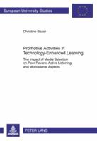 Promotive Activities in Technology-Enhanced Learning: The Impact of Media Selection on Peer Review, Active Listening and Motivational Aspects 3631588097 Book Cover