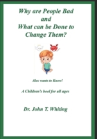 Why Are People Bad and What Can be Done to Change Them? B0FPBDVSDJ Book Cover