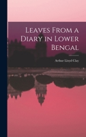 Leaves from a diary in Lower Bengal 1018598499 Book Cover