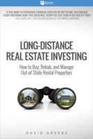 Investing Anywhere: Moving Beyond Your Own Backyard to Buy, Rehab and Manage Real Estate Investments.