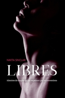 LIBRES: Histoires de couples qui ne respectent pas les conventions (Histoires coquines) B085KRPBRD Book Cover