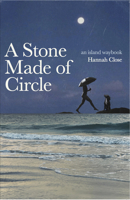 A Stone Made of Circle: An Island Waybook B0GZLMDLD1 Book Cover