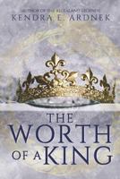 The Worth of a King 172394615X Book Cover