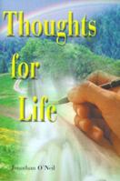 Thoughts for Life 0595099513 Book Cover