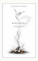 Ballerina der Worte (German Edition) 3695724749 Book Cover