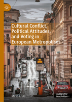 Cultural Conflict, Political Attitudes, and Voting in European Metropolises 3032221218 Book Cover