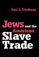 Jews and the American Slave Trade 1560003375 Book Cover