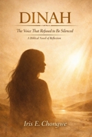 Dinah the voice that Refused be silenced B0GN9NL5CN Book Cover