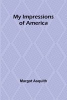 My Impressions of America 1542954835 Book Cover