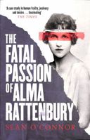 The Fatal Passion of Alma Rattenbury 1471132722 Book Cover