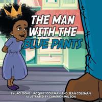 The Man with the Blue Pants 1796037710 Book Cover