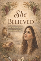 She Believed: The Women Who Changed the Story B0GVVPMTJ8 Book Cover