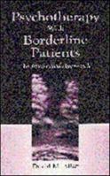 Psychotherapy With Borderline Patients: An Integrated Approach 1138012750 Book Cover