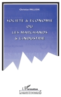 Société et économie ou les marchands et l'industrie 2738438865 Book Cover