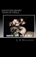 Haunting Short Tales of Twila 151712400X Book Cover