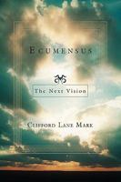 Ecumensus: The Next Vision 1935278452 Book Cover