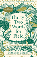 Thirty-Two Words for Field: Lost Words of the Irish Landscape 1645023761 Book Cover