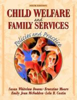 Child Welfare and Family Services: Policies and Practice 0801330467 Book Cover
