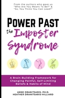 Power Past the Imposter Syndrome: A Brain-Building Framework for Changing Painful, Self-Limiting Beliefs & Habits of Mind. B08DC63Y8R Book Cover
